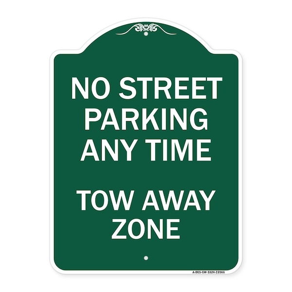 Signmission No Street Parking Anytime Tow Away Zone, Green & White Aluminum Sign, 18" x 24", GW-1824-23566 A-DES-GW-1824-23566 - main